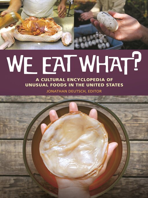 Title details for We Eat What? by Jonathan Deutsch - Available